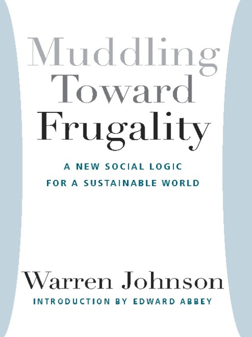 Title details for Muddling Toward Frugality by Warren Johnson - Wait list